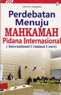 Perdebatan Menuju Mahkamah Pidana Internasional