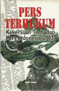 Pers Terhukum, Kekerasan Terhadap Pers Indonesia 2003