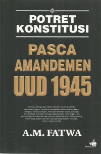 Potret Konstitusi Pasca Amandemen UUD 1945