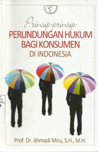Prinsip-Prinsip Perlindungan Hukum Bagi Konsumen Di Indonesia
