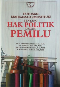 Putusan Mahkamah Konstitusi Tentang Hak Politik Dalam Pemilu