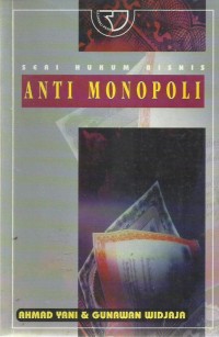 Seri Hukum Bisnis : Anti Monopoli