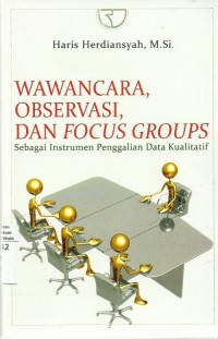 Wawancara Observasi, Dan Focus Groups