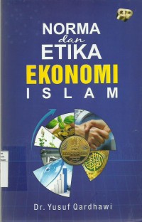 Norma dan Etika Ekonomi Islam