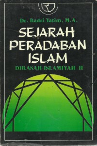 Sejarah Peradaban Islam (Dirasah Islamiyah II)